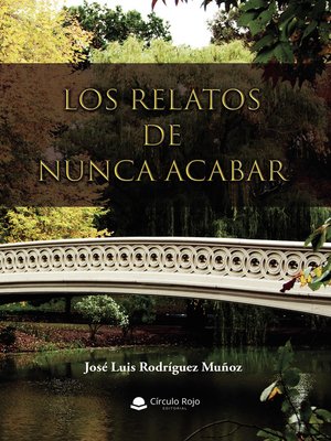 cover image of Los relatos de nunca acabar